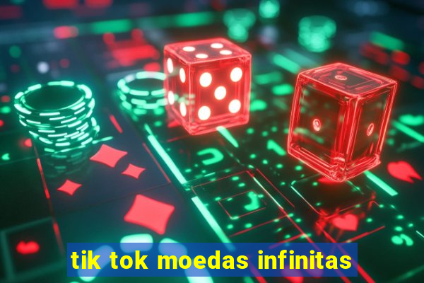 tik tok moedas infinitas